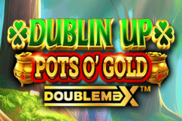 Dublin Up Pots O’ Gold